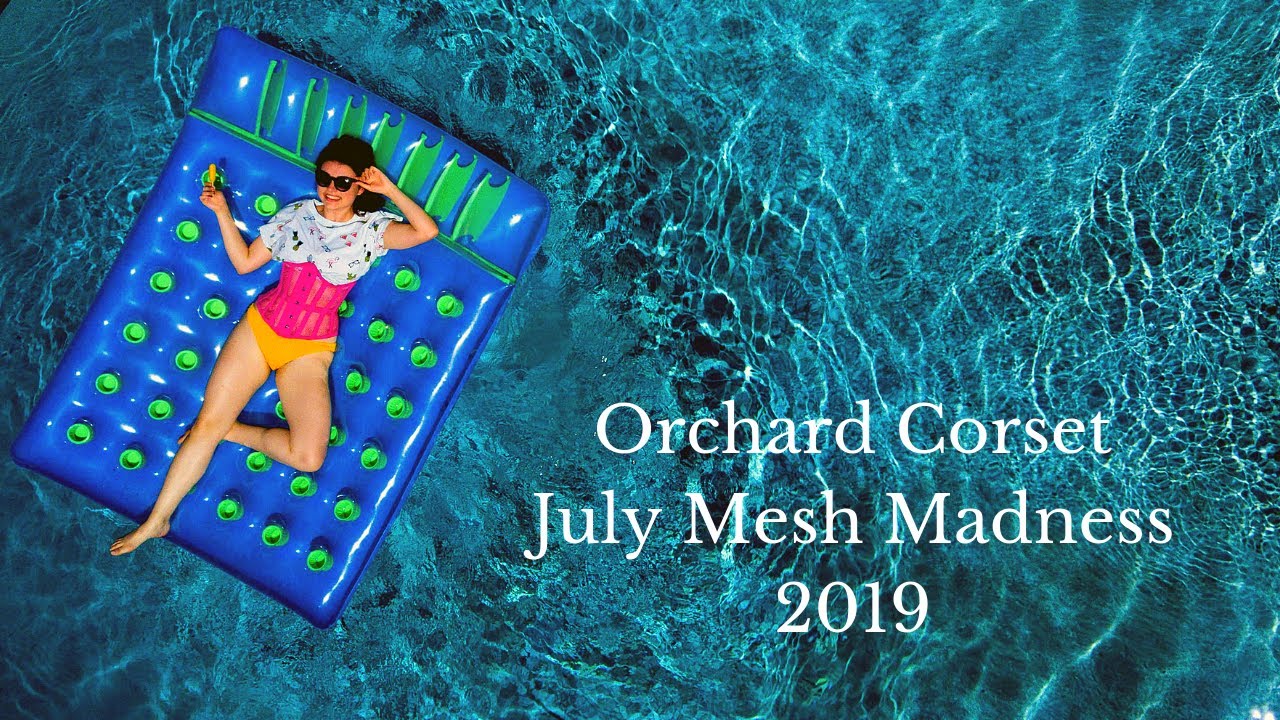 July Mesh Madness 2019 | 8 New Limited Edition Corsets from Orchard Corset