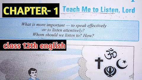 CHAPTER- 1 class12th english | Teach me to listen lord | mp board | general english