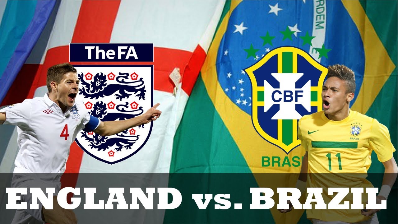 England vs Brazil International Friendly YouTube