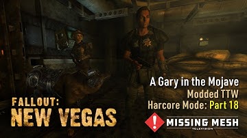 Fallout: New Vegas (TTW) | A Gary in the Mojave | Modded Hardcore Mode | Low INT | Part 18