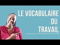 Le vocabulaire du travail en franais