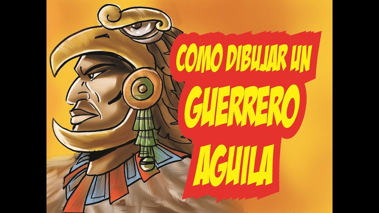 COMO DIBUJAR UN GUERRERO AGUILA AZTECA - YouTube