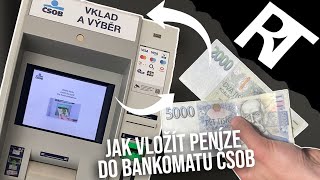 Jak vložit peníze do bankomatu ČSOB - Jak vložit peníze přes bankomat - Vklad hotovosti