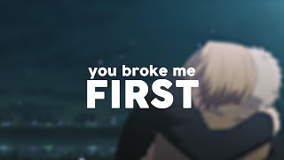 you broke me first | given movie [spoilers]