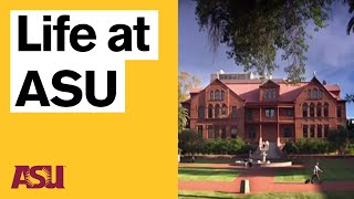 What's life like at ASU? Arizona State University