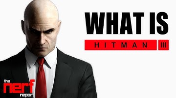 Everything You Need To Know About Hitman 3 - The Nerf Report