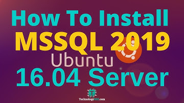 How To Install MSSQL Server 2019 On Ubuntu 16.04