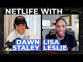 NETLIFE with Dawn Staley Ep. 1 - Lisa Leslie