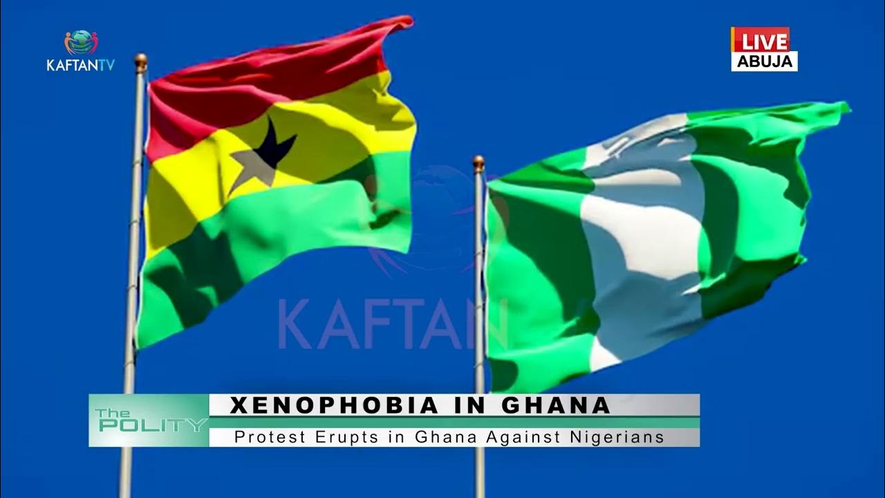 XENOPHOBIA IN GHANA: Protest Erupts in Ghana Against Nigerians |THE POLITY