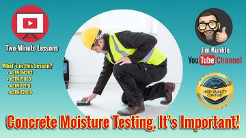 Two-Minute Lessons: Concrete Moisture Testing, It