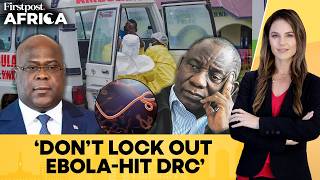 Ebola Outbreak: Ramaphosa Backs DR Congo As Deadly Virus Kills Over 400 | Firstpost Africa | N18G