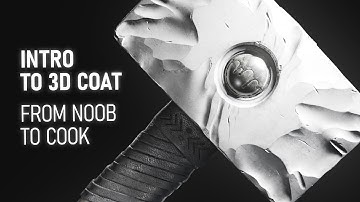 Intro to 3D Coat: Noob to Cook