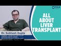 Liver transplant signs symptoms treatment  max hospital