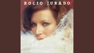Video thumbnail of "Rocío Jurado - A Que No Te Vas (Remasterizado)"