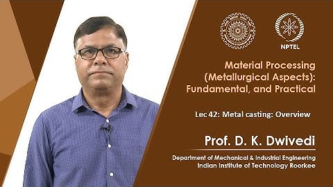 Lec 42 : Metal casting: Overview