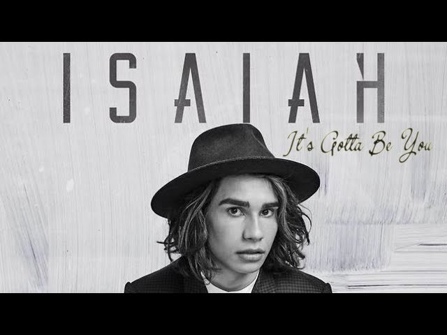 Isaiah - It's Gotta Be You (Lyrics) class=