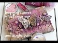 Inspiring Canvas -Prima acrylic paint and waxes