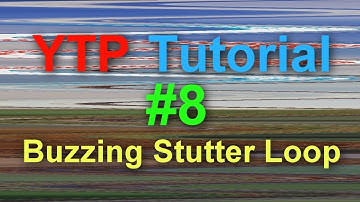 (OLD) YTP Tutorial #8 - Buzzing stutter loops