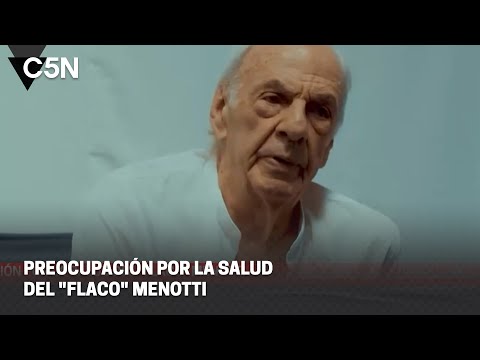 PREOCUPACIÓN por la SALUD del "FLACO" MENOTTI