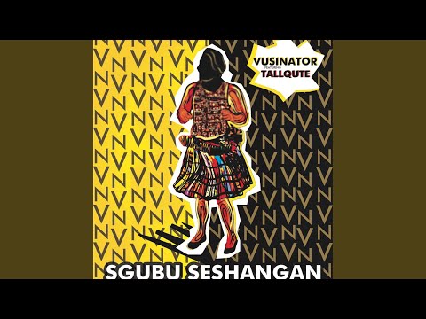 Sgubu Seshangan (Feat. Tallqute)