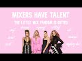 Mixers Have Talent - Little Mix fans compilation