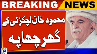 Raid the house of Mahmood Khan Achakzai | Geo News