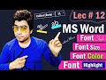 12 Font Style, Font Size, Font Color and Font Highlight | MS Word | MS Office | Urdu/Hindi