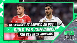 Hernandez et Asensio au PSG ? Riolo pas convaincu