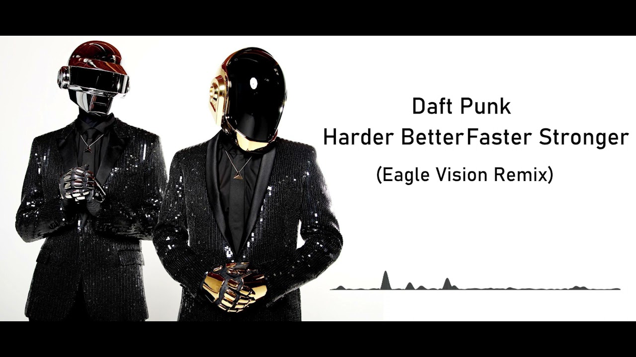 Daft punk better faster