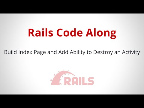 Build Index Page and Add Ability to Destroy an Activity