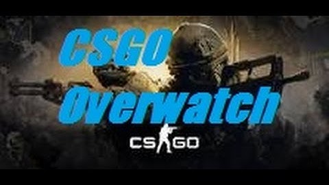 We got a hacker/CSGO-Overwatch