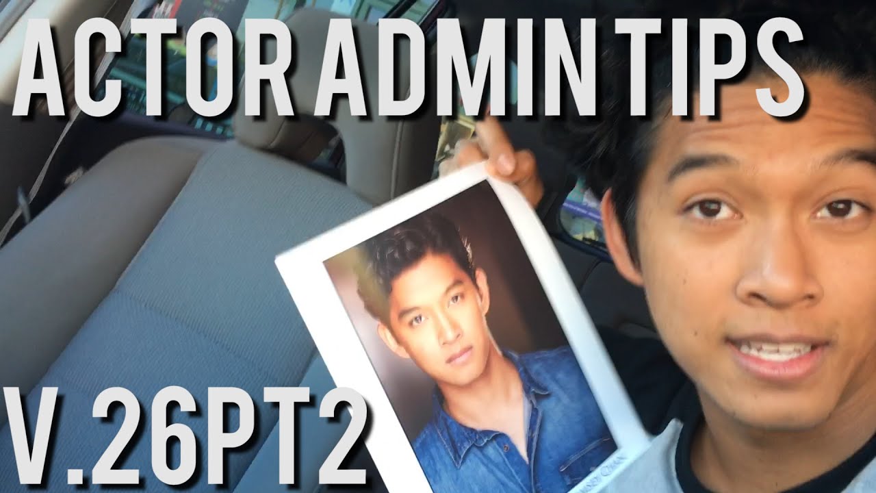 Actor Admin Tips (Vlog26 PT2.) - YouTube