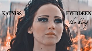 Katniss Everdeen Tribute | The King