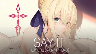 「Nightcore」Flume - Say It (Illenium VIP Remix)