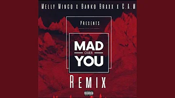 Mad Over You (feat. Melly Mingo & CAM)