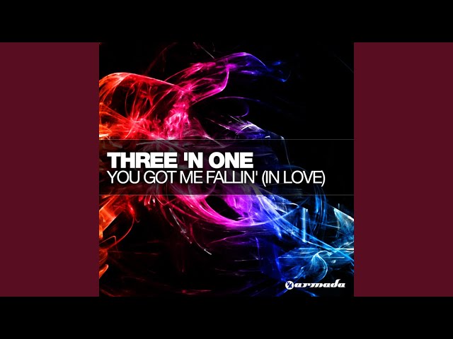 Three ‘N One - You Got Me Fallin