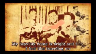 Video thumbnail of "I Feel Like Traveling On- Old-Fashioned Bluegrass Gospel Revival Hymn with Lyrics"