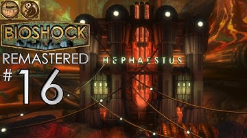 BIOSHOCK I CHOSE THE IMPOSSIBLE Walkthrough Part 16 - HEPHAESTUS (Remastered PC Version)