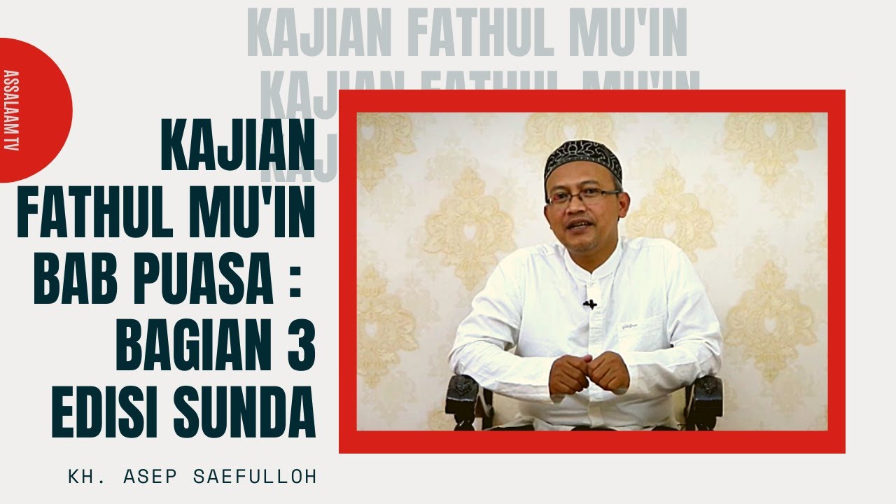 Mengaji dan Mengkaji Fathul Mu�in Bab Puasa (Sunda) Bag