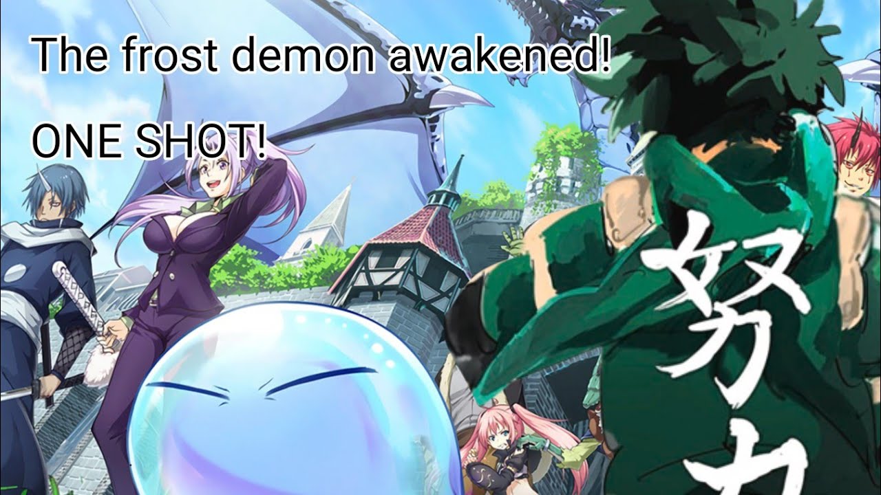 The frost demon Awakened! Disney'd be jealous...Tensura x MHA one shot!