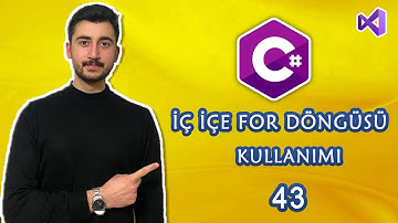 43- C# Dersleri İç İçe For Döngüsü Kullanımı   |LOOPS | FOR | WHİLE | FOREACH |