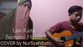 NISSA SABYAN-LAW KANA BAINANAL HABIB/COVER NUR SYAHIBA