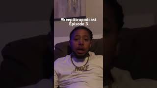 Next episode of the Keep it Tru Podcast. Like comment and subscribe