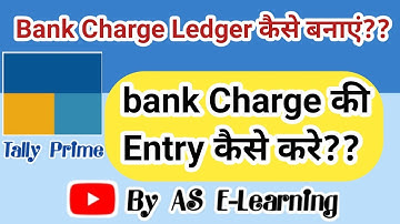how to create Bank Charges Ledger & Bank Charge Entry in tally Prime by @ASELearning