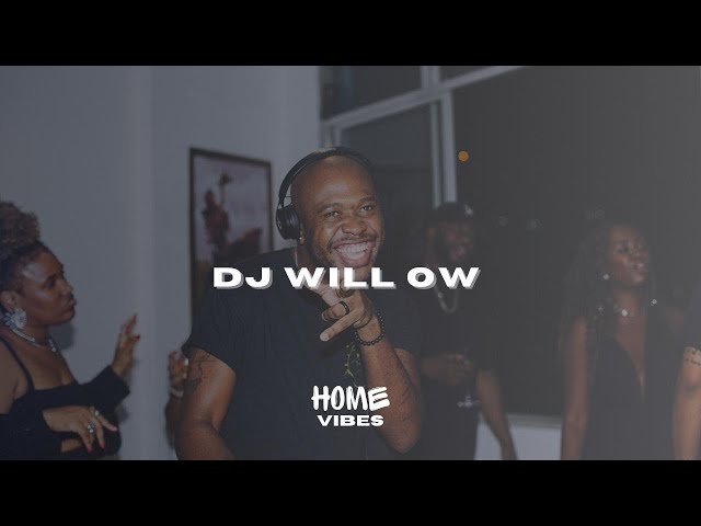 HOME VIBES 021 - 3ª TEMPORADA - DJ WILL OW class=
