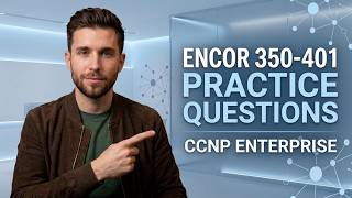 Passed CCNP ENCOR 350 401 First Try! (350-401 ENCOR) Real Exam Questions 2026