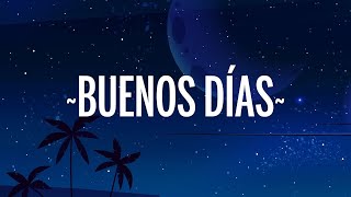 [1 HORA 🕐 ] Wisin, Camilo, Los Legendarios - Buenos Días( Letra/Lyrics)