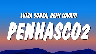 Luísa Sonza & Demi Lovato - Penhasco2 (Letra/Lyrics)  | 25 Min