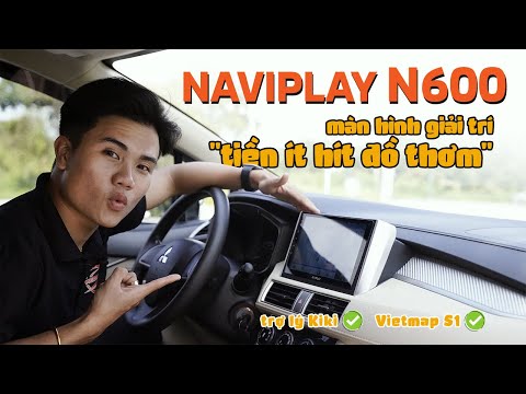 NaviPlay N600 – Màn hình giải trí ô tô quốc dân có gì hot?