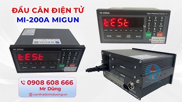 Đầu cân MI 2000A MIGUN hướng dẫn hiệu chuẩn cài đặt đầu cân MI2000A cân điện tử Thái Bình Dương
